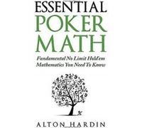 Essential Poker Math by Alton Hardin Alton Hardin (Auteur)