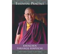 Essential Practice: Lectures on Kamalashila's Stages of Meditation in the Middle Way School