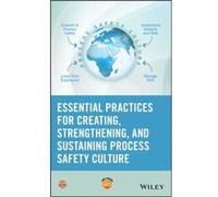 Essential Practices for Creating Strengthening and Sustaining Process Safety Culture by CCPS Center for Chemical Process Safety CCPS Center for Chemical Process Safety (Auteur)