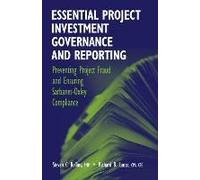 Essential Project Investment Governance And Reporting Richard B. Lanza, Steven C. Rollins (Auteur)
