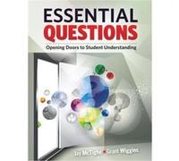 Essential Questions by Jay McTigheGrant Wiggins Jay McTigheGrant Wiggins (Auteur)