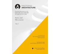 Essential Questions on the History and Theory of Architecture: Styles and Movements
