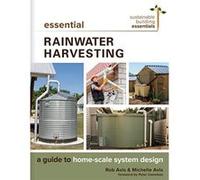 Essential Rainwater Harvesting: A Guide to Home-Scale System Design (Sustainable Building Essentials Series) - [Version Originale] Inconnu (Auteur)