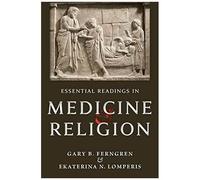 Essential Readings In Medicine And Religion