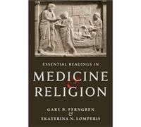 Essential Readings In Medicine & Religio Gary B Ferngren, Ekaterina N Lomperis (Auteur)