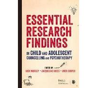 Essential Research Findings In Child And Adolescent Counselling And Psychotherapy