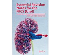 Essential Revision Notes For Frcs (Urol) - Book 2