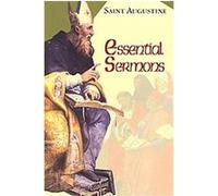 Essential Sermons, Works of Saint Augustine Saint, of Hippo Augustine (Auteur)