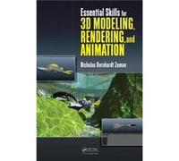 Essential Skills for 3D Modeling Rendering and Animation by Zeman & Nicholas Bernhardt Northern Kentucky University & Highland Heights & USA Zeman Nicholas Bernhardt Northern Kentucky University Highl