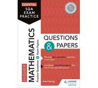 Essential SQA Exam Practice: Higher Mathematics Questions an - [Livre en VO] Unknown (Auteur)