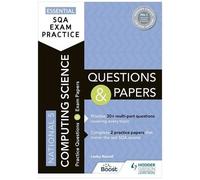 Essential Sqa Exam Practice: National 5 Computing Science Questions And Papers