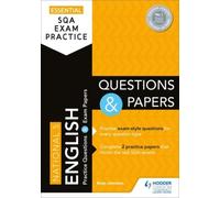 Essential SQA Exam Practice: National 5 English Questions an - [Livre en VO] Unknown (Auteur)