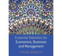Essential Statistics For Economics, Business And Management