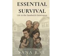 Essential Survival: Life in the Sandwich Generation