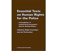 Essential Texts on Human Rights for the Police, The Raoul Wallenberg Institute Professional Guides to Human Rights