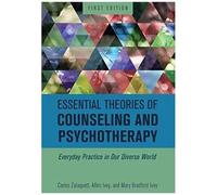 Essential Theories Of Counseling And Psychotherapy