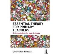 Essential Theory for Primary Teachers Inconnu (Auteur)