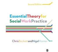 Essential Theory for Social Work Practice by Nigel Horner Chris Beckett, Nigel Horner (Auteur)