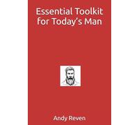 Essential Toolkit for Today’s Man