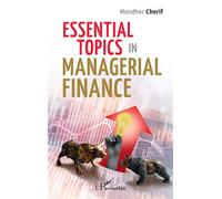 Essential topics in managerial finance - Mondher Cherif - L'harmattan - broché - Etude