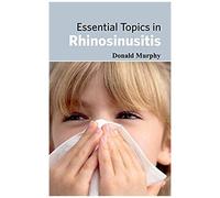 Essential Topics In Rhinosinusitis