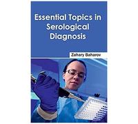 Essential Topics In Serological Diagnosis