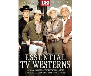 Essential TV Western - 150 Episodes: Bonanza - The Roy Rogers Show - Annie Oakley - Judge Roy Bean - Rango - Kit Carson