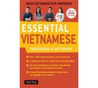 Essential Vietnamese Phrasebook & Dictionary: Speak Vietnamese with Confidence!