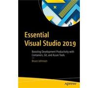 Essential Visual Studio 2019 by Bruce Johnson Bruce Johnson (Auteur)