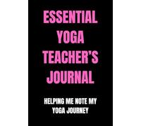 Essential Yoga Teacher’s Journal