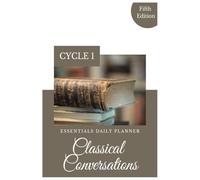 Essentials 8.5X11 Cycle 1 Classical Conversations Homeschool Workbook: Planning & Organizing for Essentials Classical Conversations