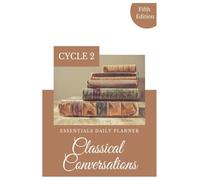 Essentials 8.5X11 Cycle 2 Classical Conversations Homeschool Workbook: Planning & Organizing for Essentials Classical Conversations