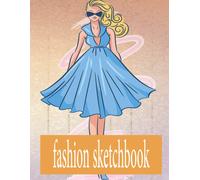 Essentials Fashion Sketchbook: Figure Templates For Designing Looks And Building Your Portfolio ( Fashion Books, Fashion Design Books, Fashion Sketchbooks)