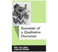 Essentials Of A Qualitative Doctorate