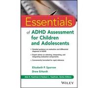 Essentials of ADHD Assessment for Children and Adolescents by Drew Pepperdine University Erhardt Elizabeth P Sparrow - Drew Erhardt (Auteur)