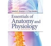 Essentials of Anatomy and Physiology by Tina Sanders Tina Sanders (Auteur)