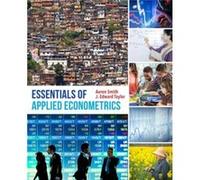 Essentials of Applied Econometrics by J. Edward Taylor Aaron D Smith, J Edward Taylor (Auteur)
