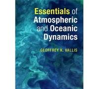 Essentials of Atmospheric and Oceanic Dynamics by Geoffrey K. University of Exeter Vallis Unknown (Auteur)