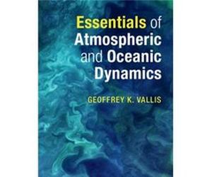 Essentials of Atmospheric and Oceanic Dynamics by Geoffrey K. University of Exeter Vallis Unknown (Auteur)