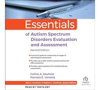 Essentials of Autism Spectrum Disorders Evaluation and Assessment, 2e édition (Essentials of Psychological Assessment)