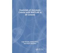 Essentials of Automatic Control with MATLAB® in 20 Lessons