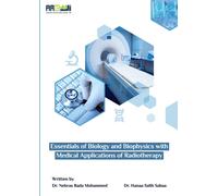 Essentials Of Biology And Biophysics With Medical Applications Of Radiotherapy