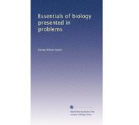 Essentials of biology presented in problems (1911)
