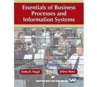 Essentials of Business Processes and Information Systems by Jeffrey SAP Word Jeffrey Word, Simha Magal (Auteur)