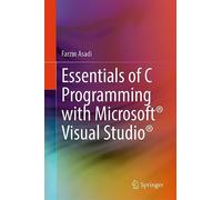 Essentials of C Programming With Microsoft Visual Studio