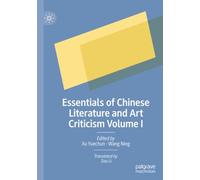 Essentials of Chinese Literature and Art Criticism Volume I