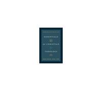 Essentials Of Christian Theology
