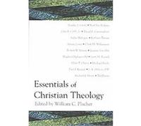 Essentials of Christian Theology Clark M. Williamson, David S. Cunningham, Ellen T. Charry, Hughes Oliphant Old, John B. Cobb, Kathryn Tanner, Noel Leo Erskine, Paul F. Knitter, Richard J. Mouw, Rober