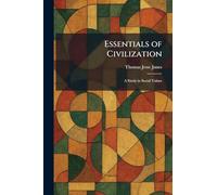 Essentials of Civilization: A Study in Social Values