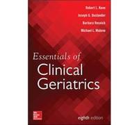 Essentials of Clinical Geriatrics Eighth Edition by Michael Malone Robert Kane Joseph Ouslander Barbara Resnick Michael Malone (Auteur)